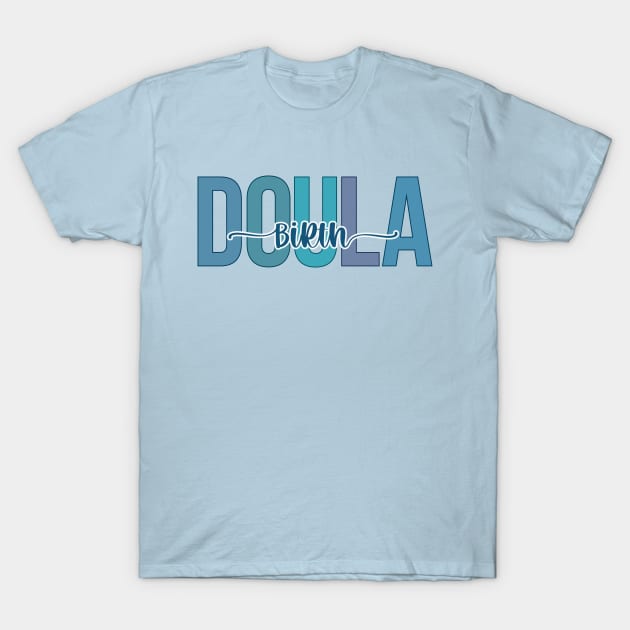 Doula T-Shirt by RefinedApparelLTD